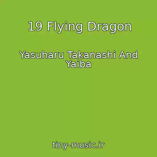 کاور آهنگ 19 Flying Dragon از Yasuharu Takanashi And Yaiba