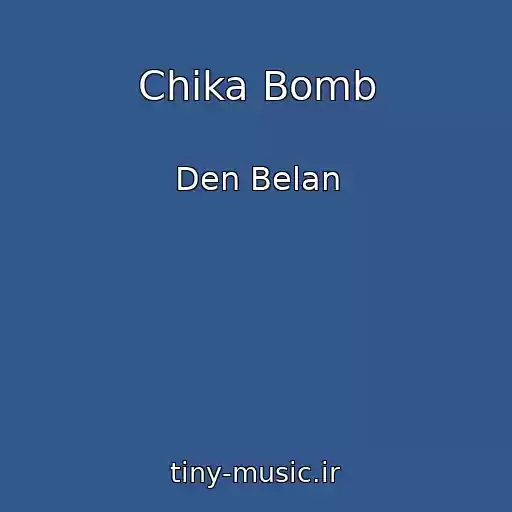 کاور آهنگ Chika Bomb از Den Belan