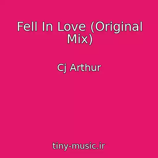 کاور آهنگ Fell In Love (Original Mix) از Cj Arthur