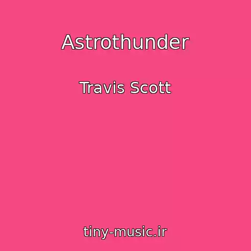 کاور آهنگ Astrothunder از Travis Scott