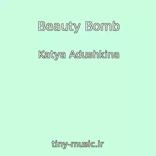 کاور آهنگ Beauty Bomb از Katya Adushkina