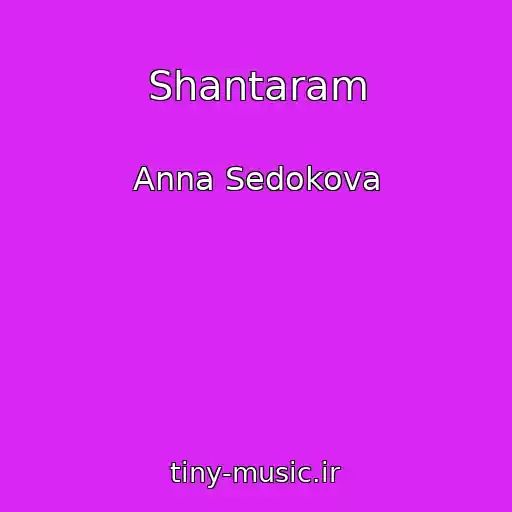 کاور آهنگ Shantaram از Anna Sedokova