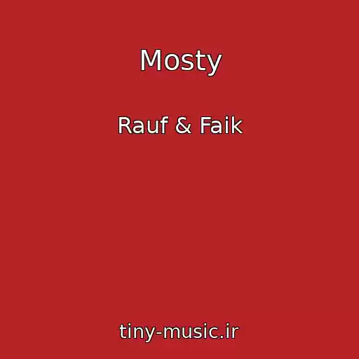 کاور آهنگ Mosty از Rauf & Faik