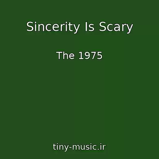 کاور آهنگ Sincerity Is Scary از The 1975