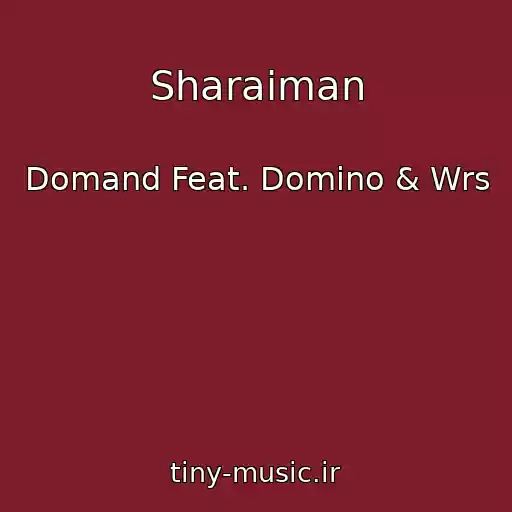 کاور آهنگ Sharaiman از Domand Feat. Domino & Wrs