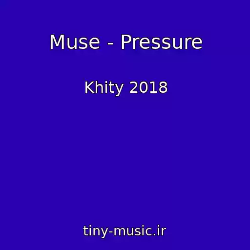 کاور آهنگ Muse - Pressure از Khity 2018