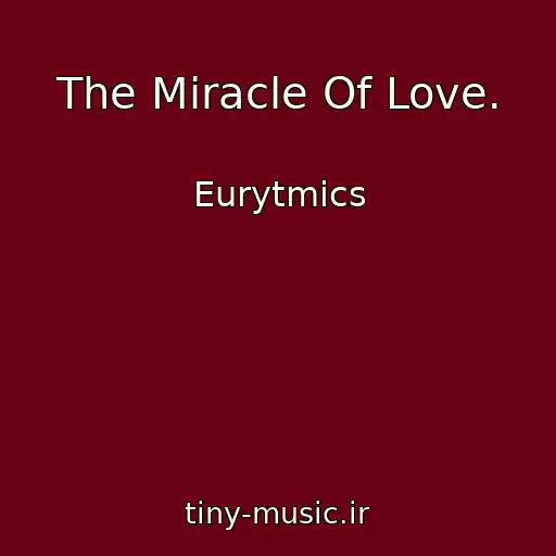 کاور آهنگ The Miracle Of Love. از Eurytmics