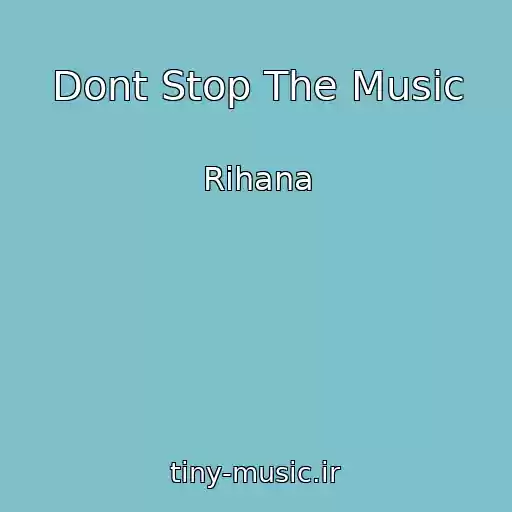 کاور آهنگ Dont Stop The Music از Rihana