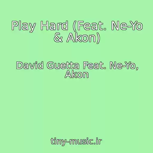 کاور آهنگ Play Hard (Feat. Ne-Yo & Akon) از David Guetta Feat. Ne-Yo, Akon