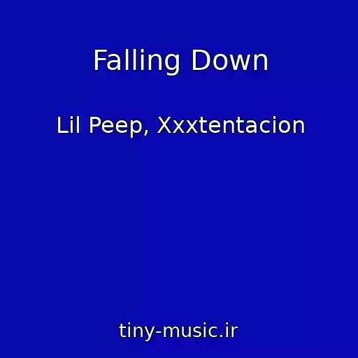 کاور آهنگ Falling Down از Lil Peep, Xxxtentacion
