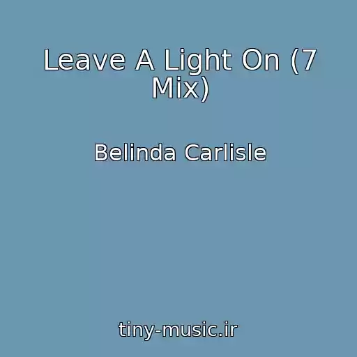 کاور آهنگ Leave A Light On (7 Mix) از Belinda Carlisle