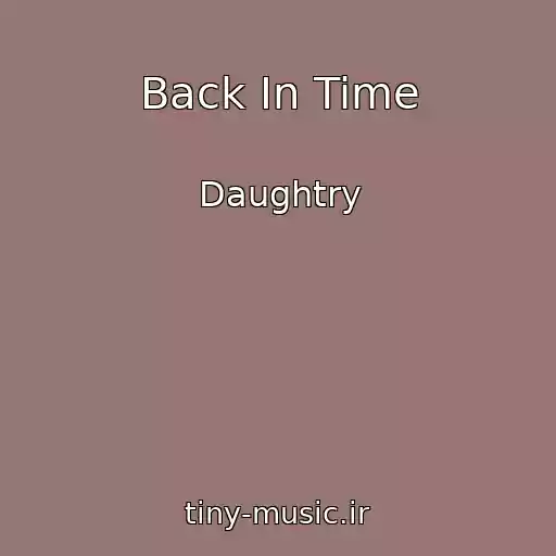 کاور آهنگ Back In Time از Daughtry