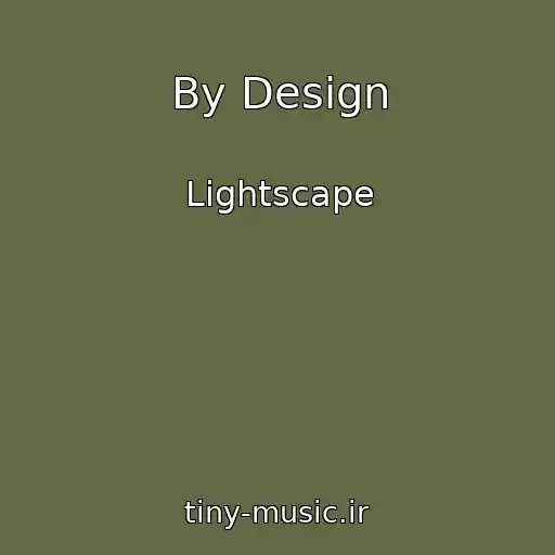 کاور آهنگ By Design از Lightscape