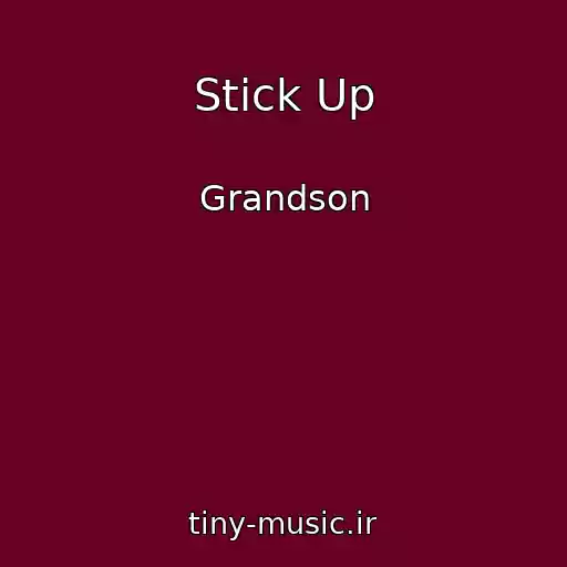 کاور آهنگ Stick Up از Grandson