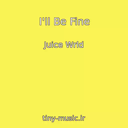کاور آهنگ I'll Be Fine از Juice Wrld