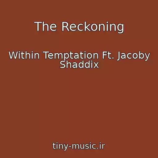کاور آهنگ The Reckoning از Within Temptation Ft. Jacoby Shaddix