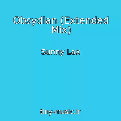 کاور آهنگ Obsydian (Extended Mix) از Sunny Lax