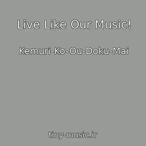 کاور آهنگ Live Like Our Music! از Kemuri-Ko-Ou-Doku-Mai