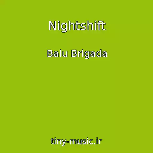 کاور آهنگ Nightshift از Balu Brigada
