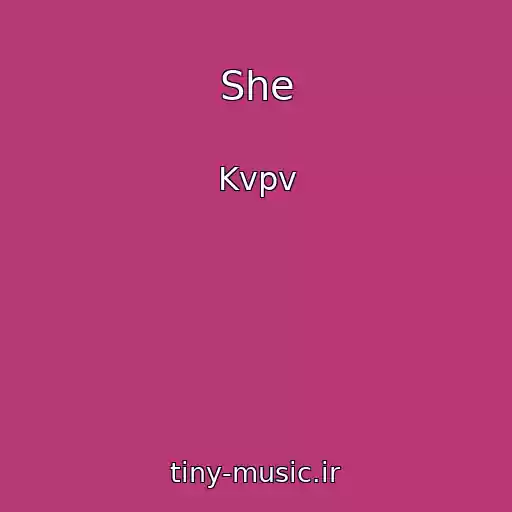 کاور آهنگ She از Kvpv