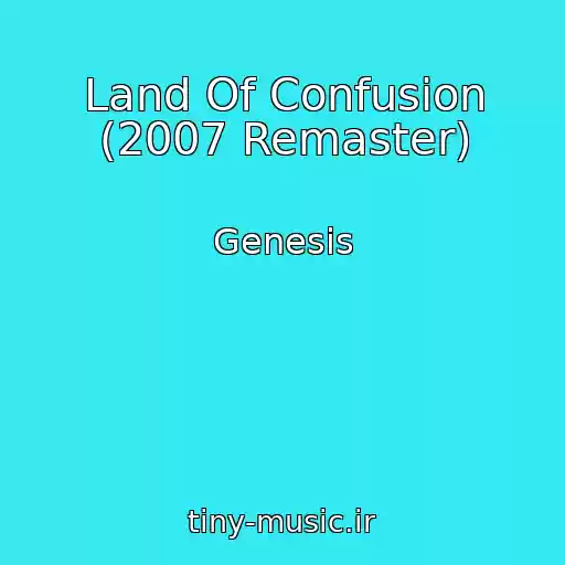 کاور آهنگ Land Of Confusion (2007 Remaster) از Genesis