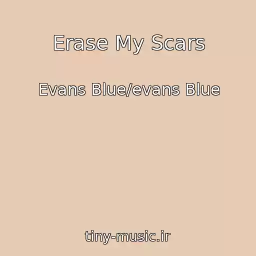 کاور آهنگ Erase My Scars از Evans Blue/evans Blue