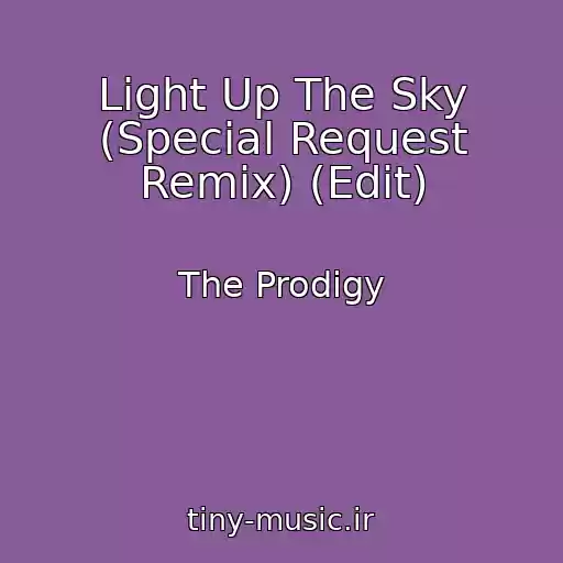 کاور آهنگ Light Up The Sky (Special Request Remix) (Edit) از The Prodigy