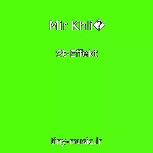 کاور آهنگ Mir Khli� از St-Effekt