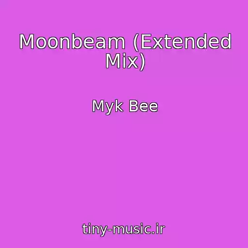 کاور آهنگ Moonbeam (Extended Mix) از Myk Bee