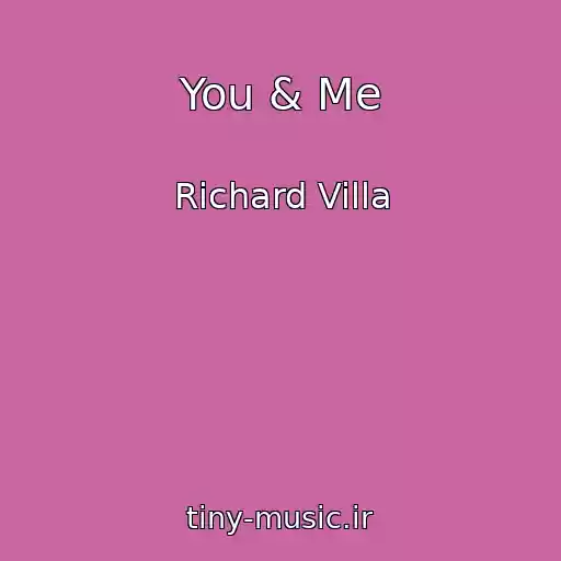 کاور آهنگ You & Me از Richard Villa