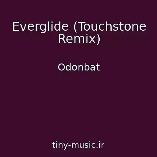 کاور آهنگ Everglide (Touchstone Remix) از Odonbat