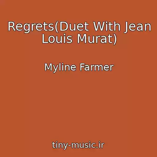 کاور آهنگ Regrets(Duet With Jean Louis Murat) از Myline Farmer