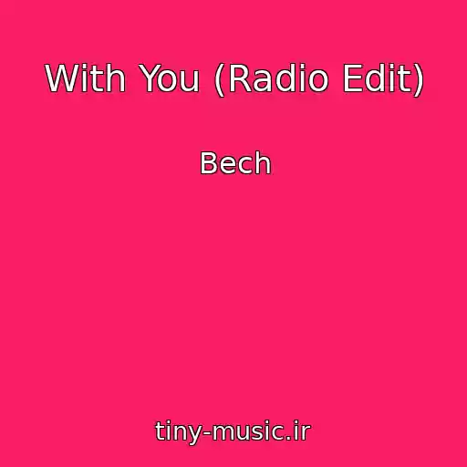 کاور آهنگ With You (Radio Edit) از Bech