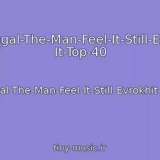 کاور آهنگ Portugal-The-Man-Feel-It-Still-Evro� It-Top-40 از Portugal-The-Man-Feel-It-Still-Evrokhit-Top-40