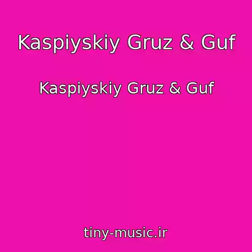 کاور آهنگ Kaspiyskiy Gruz & Guf از Kaspiyskiy Gruz & Guf