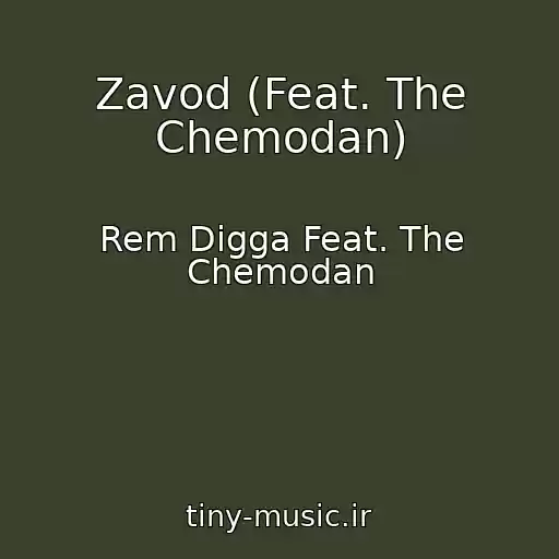 کاور آهنگ Zavod (Feat. The Chemodan) از Rem Digga Feat. The Chemodan