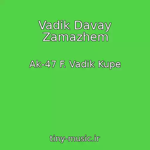 کاور آهنگ Vadik Davay Zamazhem از Ak-47 F. Vadik Kupe