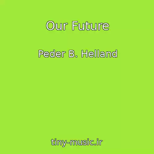 کاور آهنگ Our Future از Peder B. Helland