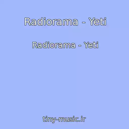 کاور آهنگ Radiorama - Yeti از Radiorama - Yeti