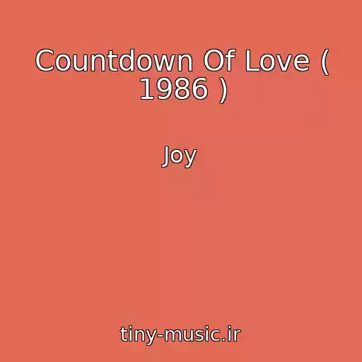 کاور آهنگ Countdown Of Love ( 1986 ) از Joy