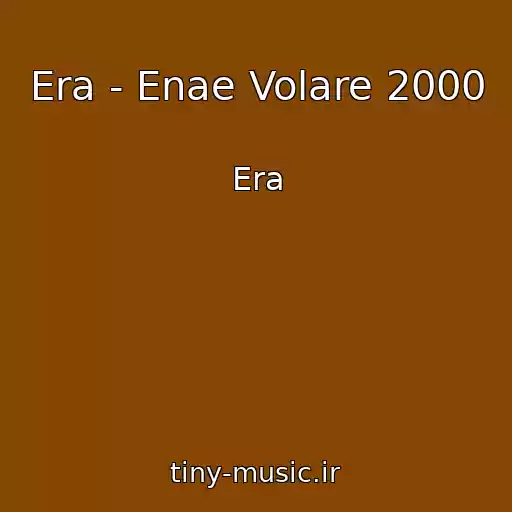 کاور آهنگ Era - Enae Volare 2000 از Era
