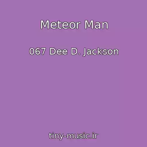 کاور آهنگ Meteor Man از 067 Dee D. Jackson