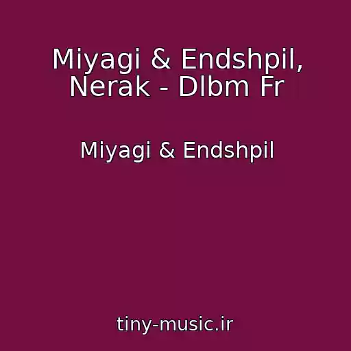 کاور آهنگ Miyagi & Endshpil, Nerak - Dlbm Fr از Miyagi & Endshpil