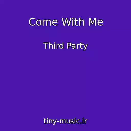 کاور آهنگ Come With Me از Third Party