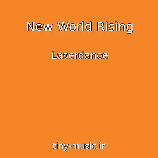 کاور آهنگ New World Rising از Laserdance