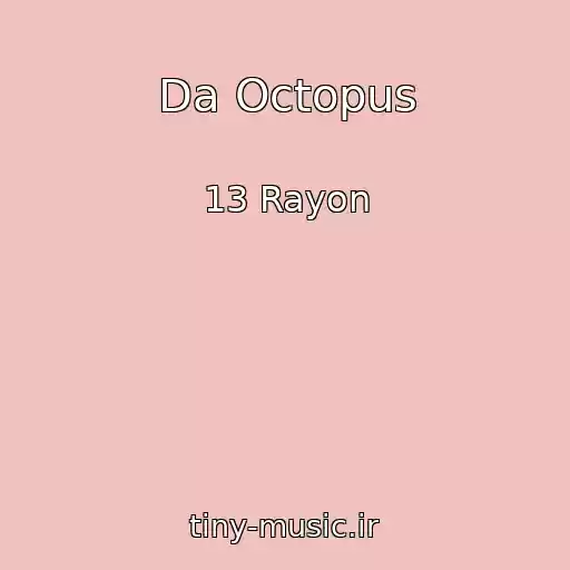 کاور آهنگ Da Octopus از 13 Rayon