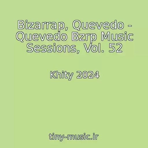 کاور آهنگ Bizarrap, Quevedo - Quevedo Bzrp Music Sessions, Vol. 52 از Khity 2024