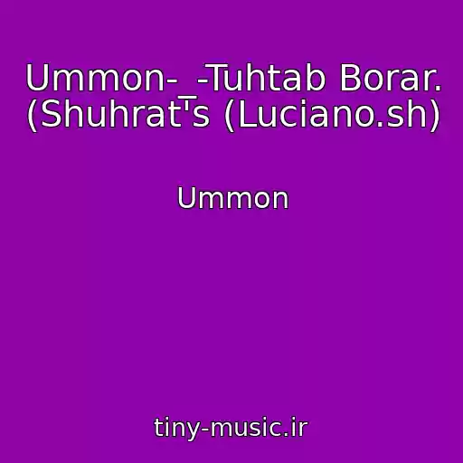 کاور آهنگ Ummon-_-Tuhtab Borar. (Shuhrat's (Luciano.sh) از Ummon