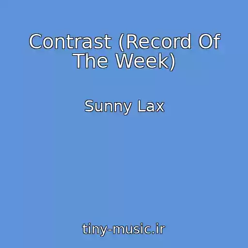 کاور آهنگ Contrast (Record Of The Week) از Sunny Lax