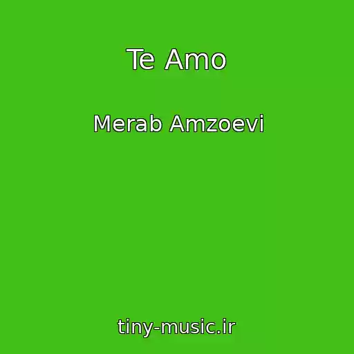 کاور آهنگ Te Amo از Merab Amzoevi